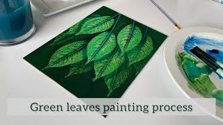 Green leaves painting process / Forest painting /  Botanical painting / Leaf print painting