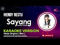 Sayang - Hendy Restu || Karaoke Lirik