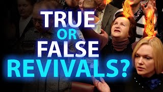 True or False Revivals? (Bible Talks with Steve Wohlberg)