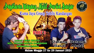 TUGAS DIANTARA CINTA#WAYANG KULIT BANJAR #DALANG SAIDI & DALANG MUDA ABDAL#MALUTU 27 JAN 2024 PART 3