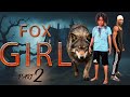 FOX GIRL part - 2 -