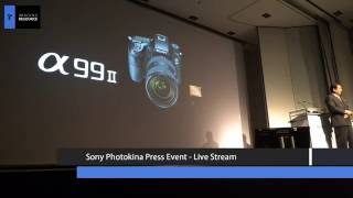 Sony Photokina 2016 A99 Mark II Press Conference