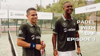 PADEL WITH LAF ARRIVE IN MARBELLA | EPISODE 1 🎾🔥