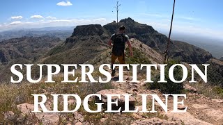 The Complete Superstition Ridgeline // Sonoran Desert Arizona