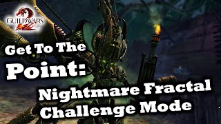 Get To The Point: A Nightmare Fractal Challenge Mode Guide for Guild Wars 2