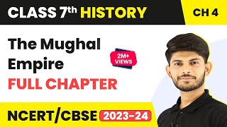 The Mughal Empire Full Chapter Class 7 History | NCERT Class 7 History Chapter 4