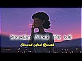 Socha Vich Tu Lofi [ Slowed And Reverb ] | Punjabi Lofi song 2023 | By Burn !