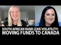 South African Rand volatility: moving funds to Canada