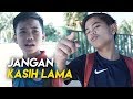 Budak Kampung : JANGAN KASIH LAMA