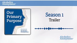 Our Primary Purpose Podcast - Season 1: Trailer