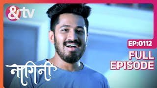 नागिनी Kiska पीछा कर Rahi hai ? |Nagini| Full Ep 112 | |30Oct22| Trishool, Adishesha|@andtvchannel