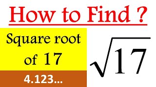 How to find square root of 17 by Long Division Method | Square root of √17 in Hindi