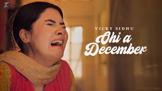 Ohi a December - Vicky Sidhu | Inder Chahal | New Punjabi Songs 2024 | Latest Punjabi Songs 2024