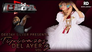 💃 TIPICO DEL AYER MIX - DJ SILVER ALFREDO ESCUDERO, VICTORIO VERGARA, ULPIANO VERGARA 💃