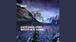 Happiness (feat. Bhizer \u0026 El Koba)