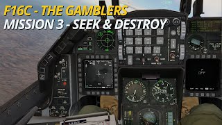 DCS F16 - The Gamblers Campaign - Mission 3 - Seek and Destroy