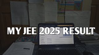 MY JEE MAINS RESULT | JEE RESULT 2025