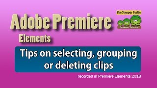 Premiere Elements - Select, group, or delete clips