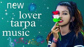 new love r tarpa music 🎸🎷lover tarpa