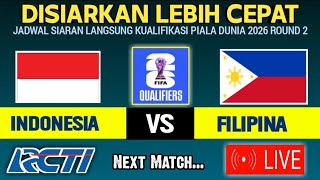 🔴 Next Match! Jadwal Timnas Indonesia vs Filipina Kualifikasi Piala Dunia 2026 Putaran Kedua