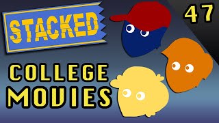 STACKED - EP 47: College Movies