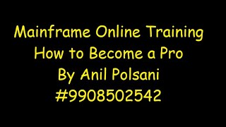 COBOL Practical Session MAINFRAME NEW BATCH STARTS ON Aug 31 9.30 AM |Anil Polsani |+91-9908502542