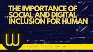 Why Digital - The Importance of Digital and Social Inclusion in 2021