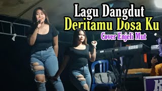 LAGU DANGDUT ...!! DERITA MU DOSA KU COVER ENJELI MUT - KING DJ