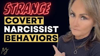 7 Weird Behaviors Of Covert Narcissists