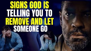 Signs God Is Telling You To Remove And Let Someone Go   Powerful Motivation