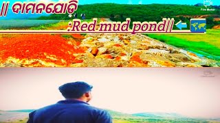 Damanjodi Red mud Pond:/ଦାମନଯୋଡି  travel 🏎️🏎️