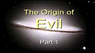 Origin of Evil 1 ❖ Chuck Missler
