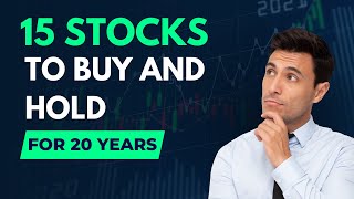 15 Best Stocks to Buy and Hold for 20 Years