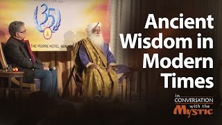 "Ancient Wisdom in Modern Times" - Deepak Chopra in Conversation with Sadhguru