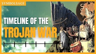 Timeline of the Trojan War - Every Important Event That Happened