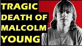 AC/DC The Tragic Death of Malcolm Young