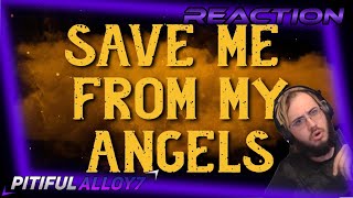 @CitizenSoldier- Save Me From My Angels- REACTION