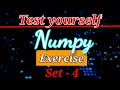 #4 Python NumPy Tutorial - Exercises | Part 4 | Python Numpy Tutorial For Beginners