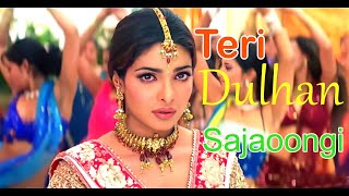 Teri Dulhan Sajaungi (Film-Brsaat 2005) (तेरी दुल्हन सजाऊंगी) -Bobby Deol & Priyanka Chopra