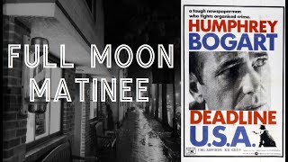 Full Moon Matinee presents DEADLINE -- USA (1952) | Crime Drama | Full Movie