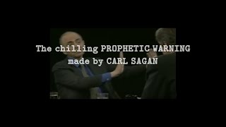 CARL SAGAN - WARNING: Prophetic last interview