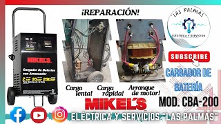 Reparación de cargador de baterías MIKEL'S mod. CBA-200.