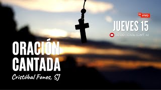 Oración Cantada ABRIL 2021 | Cristóbal Fones, SJ