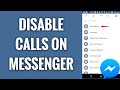 How To Disable Calls On Facebook Messenger In 2022