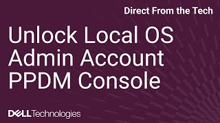 How To Unlock Powerprotect Data Manager Admin User Os Account Using The Web Console