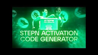 STEPN ACTIVATION CODE GENERATOR v3 2   HOW TO GET ACTIVATION CODE   FREE DOWNLOAD JUNE 2022