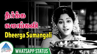 Dheerga Sumangali Whatsapp Status Song | Dheerga Sumangali Movie Songs | K R Vijaya | Muthuraman