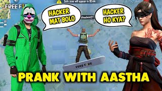 Prank with Pro Girl Aastha Don't Call Me Hacker😂- Garena Free Fire