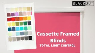 Cassette Framed Blackout and Shade Blinds