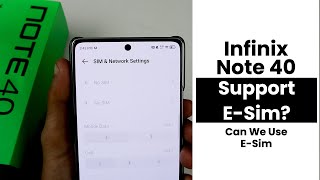 Does Infinix Note 40 Support E-Sim? Can We Use E-Sim